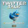 Twitter Talk (Explicit)