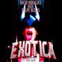 Exotica (feat. Felipe Nicolas, R4za & Nacho Monsalves)