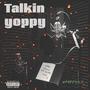 Talkin Yoppy (feat. MTN Heim) [Explicit]