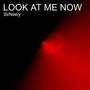 Look at Me Now (Explicit)