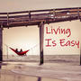 Living Is Easy (Golden Hour Edit)