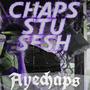 CHAPS STU SESH (Explicit)