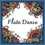 Flute Dance