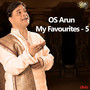 OS Arun My Favourites - 5