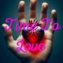 Time To Love