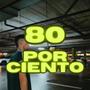 Ochenta por ciento (Explicit)