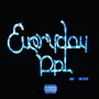 Everyday Ppl (Explicit)