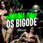 ******* *** os Bigode (Explicit)