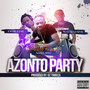 Azonto Party (feat. Kwaw Kese & Nad Xclusive) (Explicit)