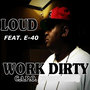 Loud (feat. E-40)