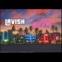 LAVISH (feat. Money B) [Explicit]