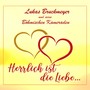 Herrlich ist die Liebe...