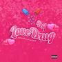 Love Drug (Relax) [Explicit]