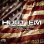 Hurt Em (feat. Krizz Kaliko) [Explicit]