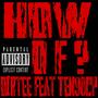 How Df (feat. Dirtee) [Explicit]