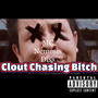 Clout Chasing ***** (Explicit)