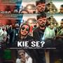 KIE SE (feat. ADDYCTION & KEDDY) [Explicit]