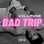 BAD TRIP (Explicit)