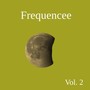 Frequencee, Vol. 2