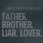 Father, Brother, Liar, Lover (Explicit)