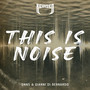 This Is Noise (Explicit)