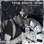 TIME DONT WAIT (Explicit)