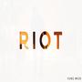 Riot (Explicit)