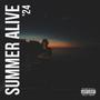 Summer Alive '24 (Explicit)