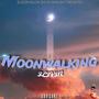 MOONWALKING (Explicit)