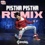 Pistha Pistha Remix (From 