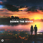 Down The River (feat. Travie's Nightmare) (Extended Mix)