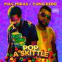 Pop a Skittle (feat. Yung Redd) [Explicit]