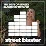 The Best Of Street Blaster Spring '22