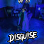 Disguise (Explicit)