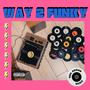 Way 2 Funky (Explicit)