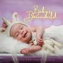 Baby's Dreamworld: Soothing Lullaby Collection