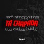 TA CHAPADA (Explicit)