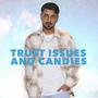 TRUST ISSUES AND CANDIES (Explicit)