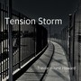 Tension Storm