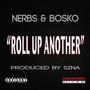 Roll Up Another (feat. Bosko) [Explicit]