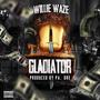 Gladiator (feat. Willie Waze) [Explicit]