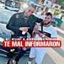 TE MAL INFORMARON