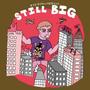 STILL BIG (Explicit)