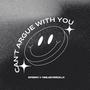 Cant Argue With You (feat. TheBlueStripsCallin) [Explicit]