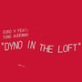 Dyno in the Loft (Explicit)