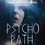 Psycho Path (Original Motion Picture Soundtrack)