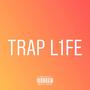 Trap Life