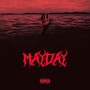 Mayday (Explicit)