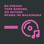 Ba pinjam Tape Barang X Oh Sayang Ngana Ini Bagaimana (Slow Remix)