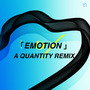 「EMOTION」-- A QUANT1TY Remix